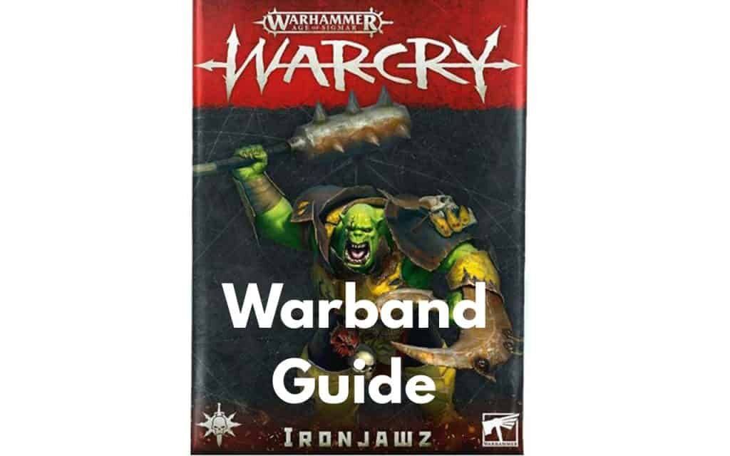 Ironjawz Warcry Warband – Guide, Tactics and Overview